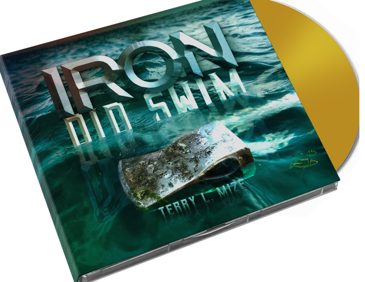 The Iron Did Swim, by Terry L. Mize, audio Cd