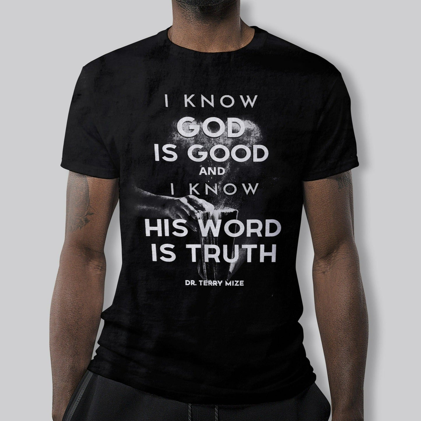 I Know God Is Good...T-Shirt (Mens / Womens) in BLACK